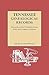 Tennessee Genealogical Records: Records of Early Settlers from State and County