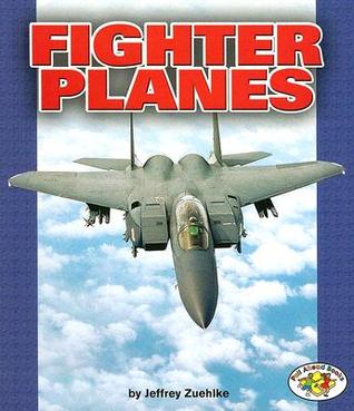 Fighter Planes (Pull Ahead Books ― Mighty Movers)