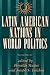 Latin American Nations In World Politics by Heraldo Muñoz