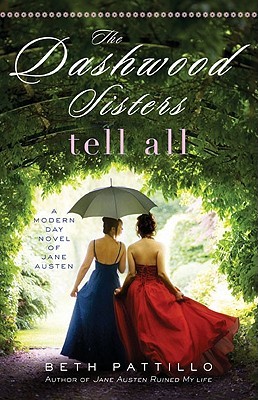 The Dashwood Sisters Tell All (Adventures with Jane Austen and her Legacy, #3)
