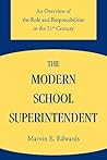 The Modern School Superintendent: An Overview of the Role and Responsibilities in the 21st Century