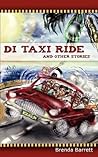 Di Taxi Ride and Other Stories