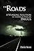 In Roads: A Working Solution to America's War on Drugs