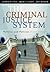 The Criminal Justice System: Politics and Policies