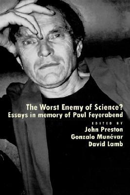 The Worst Enemy of Science?: Essays in Memory of Paul Feyerabend (Hardcover)