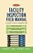 Facility Inspection Field Manual: A Complete Condition Assessment Guide