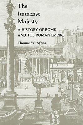 The Immense Majesty: A History of Rome and the Roman Empire (Paperback)