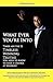 THE BOOK on What Ever You'r...
