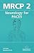 MRCP 2 Neurology for PACES: The Neurology and History Taking Stations