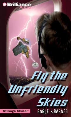 Fly the Unfriendly Skies (Strange Matter, #7)