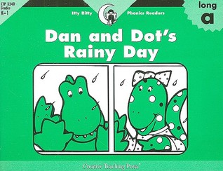 Dan and Dot's Rainy Day (Itty-bitty Phonics Readers)