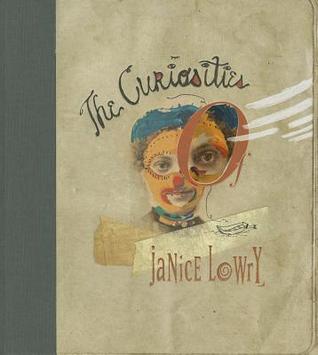 The Curiosities of Janice Lowry (Hardcover)