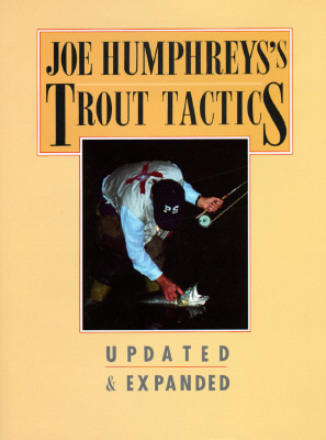 Joe Humphreys's Trout Tactics (Hardcover)