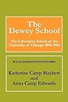 The Dewey School: The Laboratory School of the University of Chicago 1896-1903