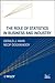The Role of Statistics in Business and Industry (Wiley Series in Probability and Statistics)
