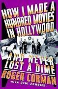 How I Made A Hundred Movies In Hollywood