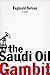 The Saudi Oil Gambit by Reginald Nelson