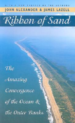 Ribbon of Sand: The Amazing Convergence of the Ocean and the Outer Banks (Paperback)