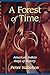 A Forest of Time: American ...