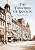 The Theatres of Boston: A Stage and Screen History