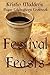 Festival Feasts: Pagan Celebrations Cookbook