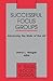Successful Focus Groups: Advancing the State of the Art (SAGE Focus Editions)