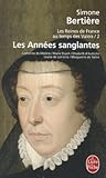 Les Années sanglantes (Les Reines de France au temps des Valois, #2)