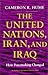 The United Nations, Iran, and Iraq: How Peacemaking Changed (An Institute for the Study of Diplomacy)