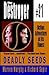 Deadly Seeds (The Destroyer...
