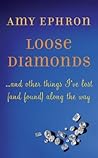 Loose Diamonds ...and other things I've lost (and found) along the way