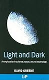 Light and Dark: An exploration in science, nature, art and technology