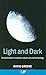 Light and Dark: An exploration in science, nature, art and technology