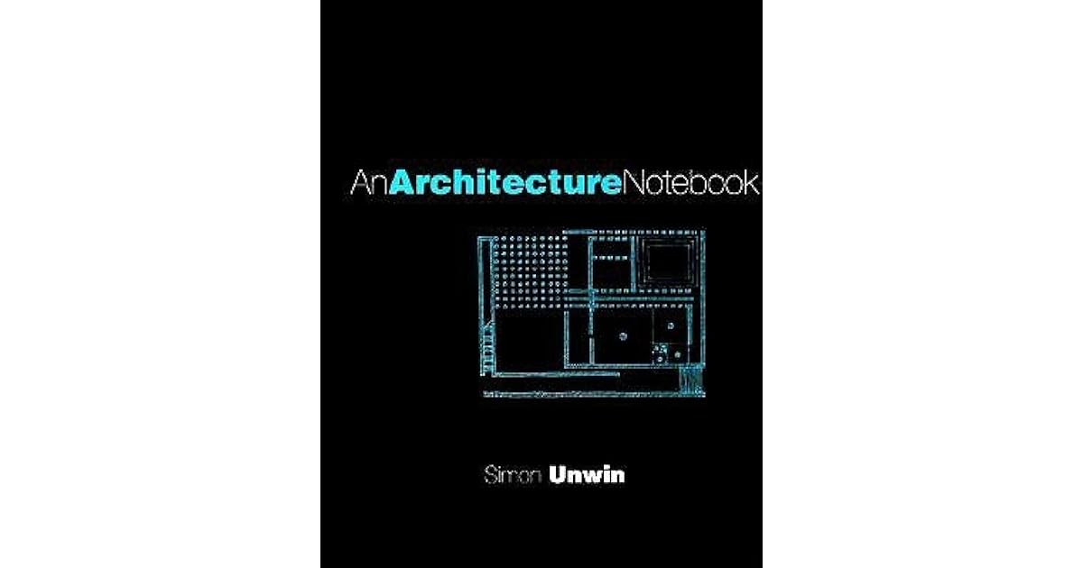 An Architecture Notebook by Simon Unwin