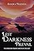 Lest Darkness Prevail: Dare to Live the Light (The Chikondra Trilogy #3)