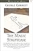 The Magic Striptease by George P. Garrett