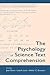 The Psychology of Science Text Comprehension