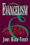 Evangelism: A Concise History