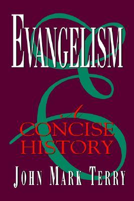 Evangelism: A Concise History (Paperback)