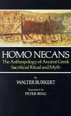 Homo Necans: The Anthropology of Ancient Greek Sacrificial Ritual and Myth (Paperback)
