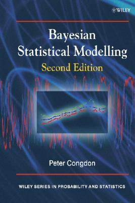 Bayesian Statistical Modelling (Wiley Series in Probability and Statistics)