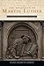 The Theology of Martin Luther: A Critical Assessment
