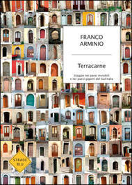 Terracarne: Viaggio nei paesi invisibili e nei paesi giganti del Sud Italia