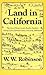 Land in California: The Story of Mission Lands, Ranchos, Squatters, Mining Claims, Railroad Grants, Land Scrip, Homesteads (Chronicles of California)
