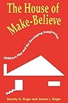 The House of Make-Believe by Dorothy G. Singer