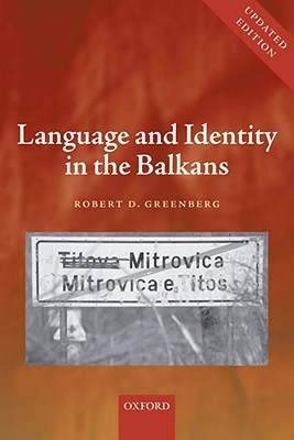 Language and Identity in the Balkans: Serbo-Croatian and Its Disintegration (Paperback)