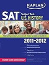 Kaplan SAT Subject Test U.S. History 2011-2012 by Kaplan Test Prep