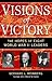 Visions of Victory: The Hopes of Eight World War II Leaders