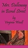 Mrs. Dalloway in Bond Street by Virginia Woolf