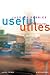 Useful / Utiles: The Poetry of Useful Things / La poésie des choses utiles (English and French Edition)
