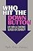 Who Hit the Down Button?: Life With a Chronic Illness or Disability